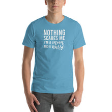 Load image into Gallery viewer, Nothing scares me, i'm a mom and a nurse Unisex T-Shirt