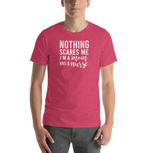Load image into Gallery viewer, Nothing scares me, i'm a mom and a nurse Unisex T-Shirt