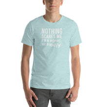 Load image into Gallery viewer, Nothing scares me, i'm a mom and a nurse Unisex T-Shirt
