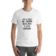 Load image into Gallery viewer, April 26th girl are sunshine mixed with a little hurricane Unisex T-Shirt
